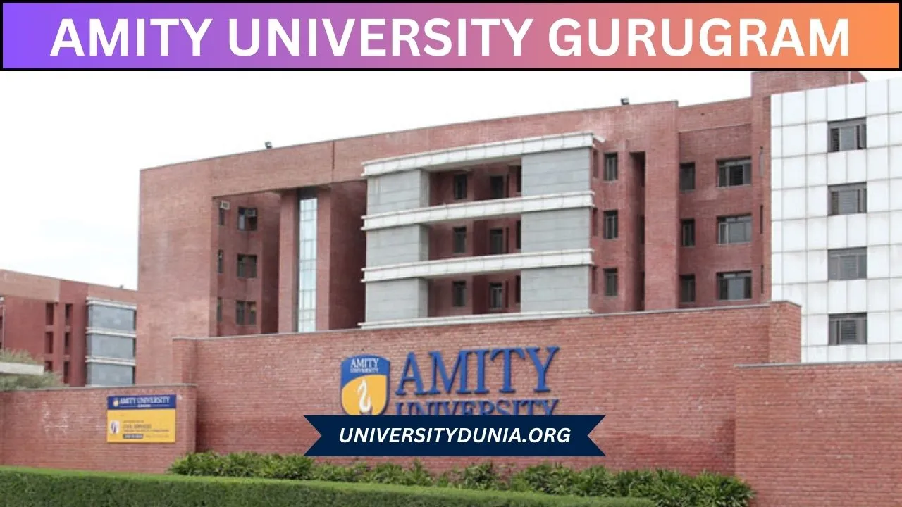 Amity University Gurugram, Haryana - Courses, Admission, Placement